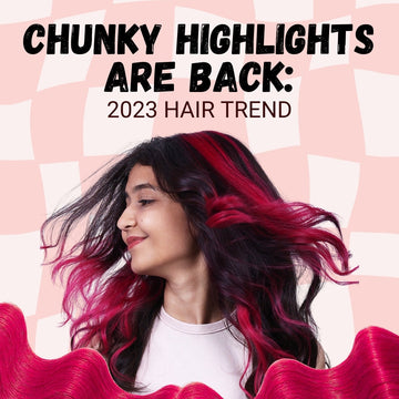 Chunky Highlights Are Back: 2023 Hair Trend Paradyes