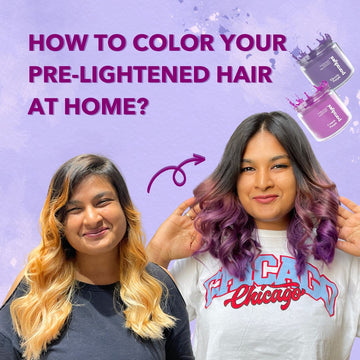 Color Your Pre-Lightened Hair At Home