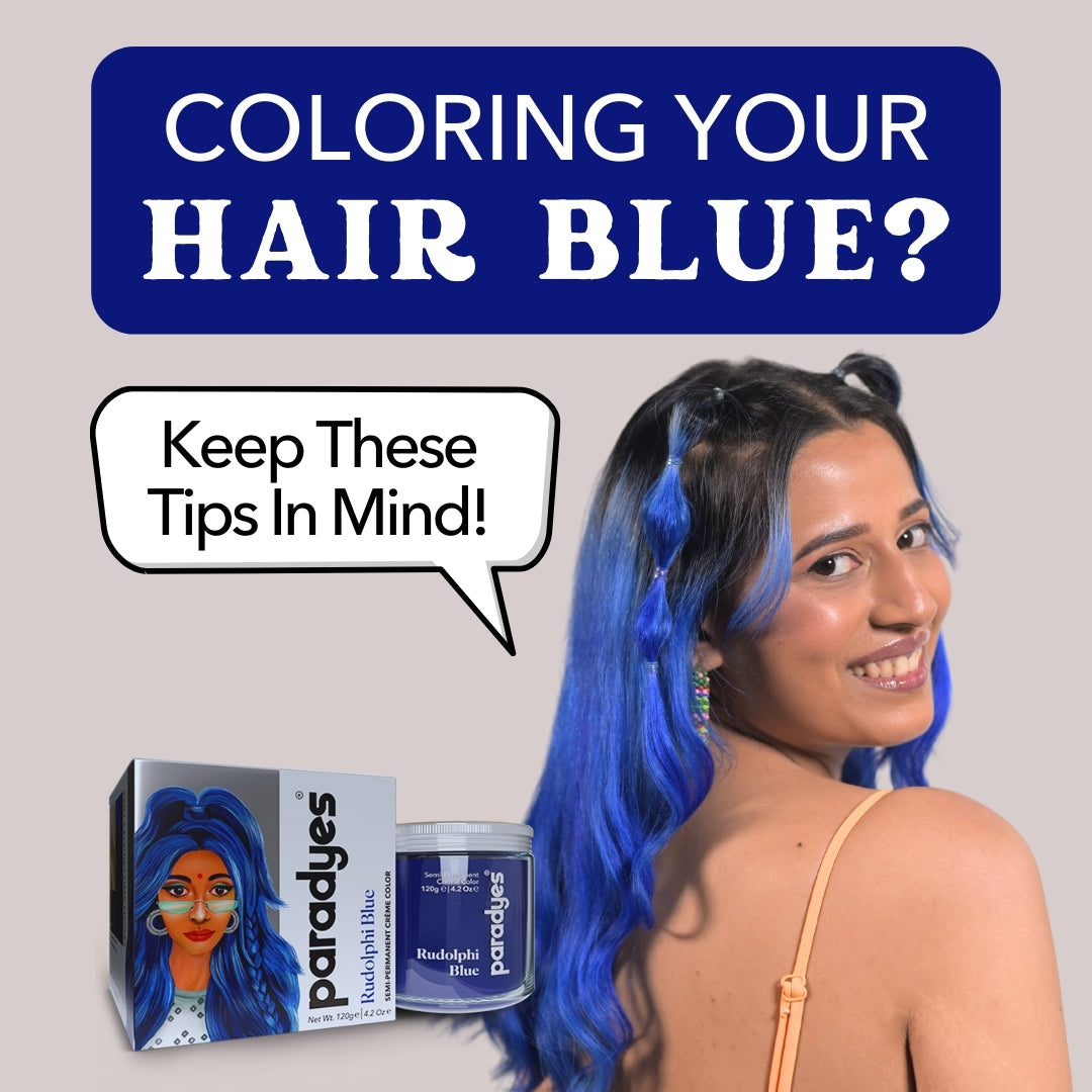 Coloring Your Hair Blue? Keep These Tips In Mind! Paradyes